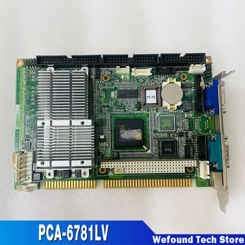 PCA-6781 Rev:A1 Rūpniecisko Datoru Iekārtas Mātesplati Ātra Piegāde PCA-6781LV
